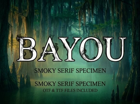 Bayou: The Smoky Serif That Brings Southern Gothic Mystery to Life