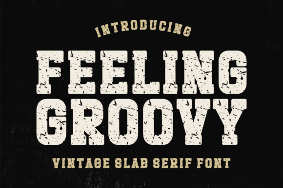 Feeling Groovy: The Slab Serif With a Gritty, Retro Soul